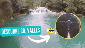 Descubre Cd. Valles S.L.P.